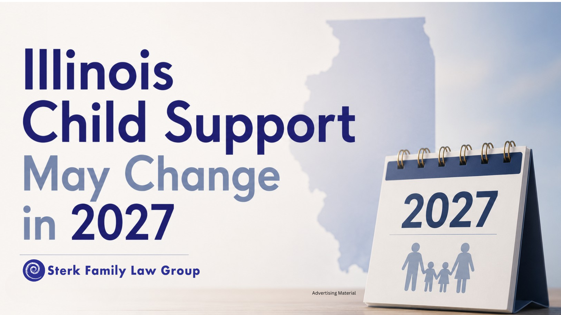 Graphic reading “Illinois Child Support May Change in 2027” with an Illinois silhouette and 2027 calendar representing proposed child support changes under SB3524.